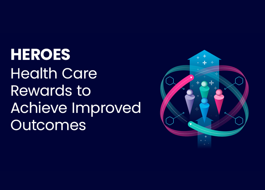 HEROES, HEalth care Rewards to Achieve Improved OutcomES, illustration with upward arrows and four figures in the middle of rotating orbits
