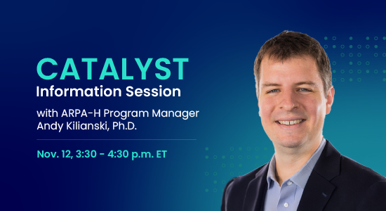 CATALYST Information Session with ARPA-H Program Manager Andy Kilianski, Ph.D., November 12, 3:30-4:30 p.m. ET; headshot of Kilianski